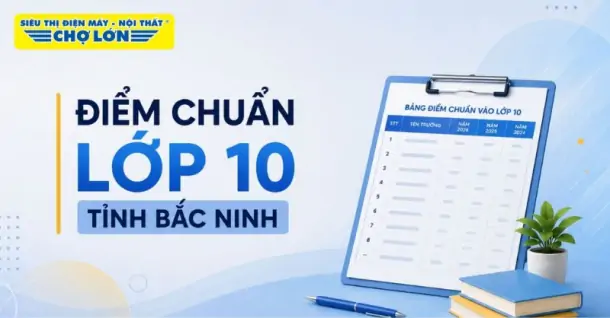 Cập nhật điểm chuẩn lớp 10 tỉnh Bắc Ninh và cách tra cứu