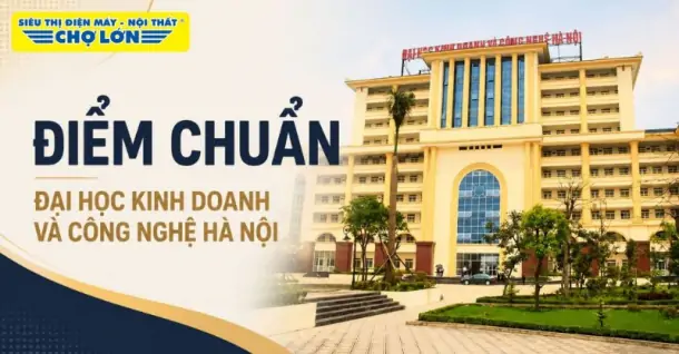 Điểm chuẩn Trường Đại học Kinh doanh và Công nghệ Hà Nội (HUBT) và cách tra cứu 2026