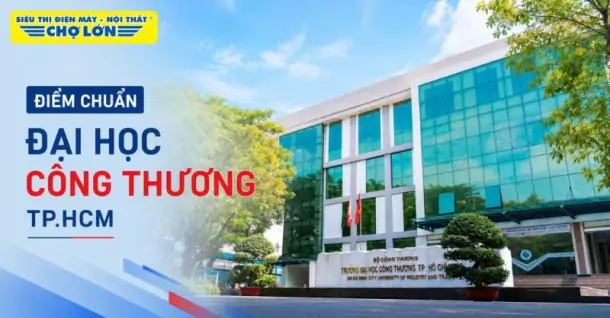 Điểm chuẩn Trường Đại học Công thương TP.HCM (HUIT) mới nhất và cách tra cứu 2026