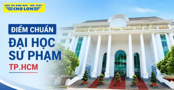 Điểm chuẩn Trường Đại học Sư phạm TP.HCM (HCMUE) mới nhất và cách tra cứu 2026
