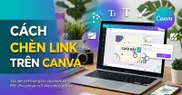 Hướng dẫn c&aacute;ch ch&egrave;n link v&agrave;o nội dung tr&ecirc;n Canva v&ocirc; c&ugrave;ng đơn giản