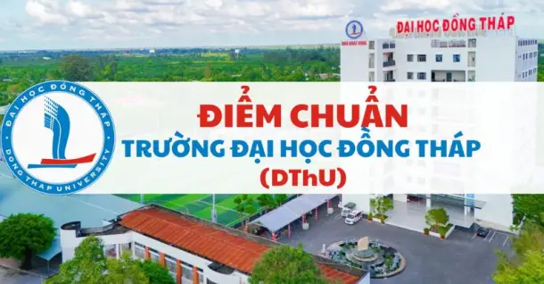 Điểm chuẩn Trường Đại học Đồng Tháp (DThU) năm 2026 và cách tra cứu