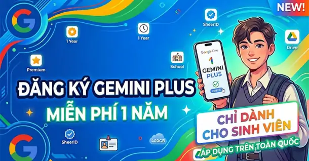 Hướng dẫn cách đăng ký Gemini Plus miễn phí 1 năm cho sinh viên Việt Nam