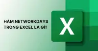 H&agrave;m NETWORKDAYS trong Excel v&agrave; c&aacute;ch d&ugrave;ng