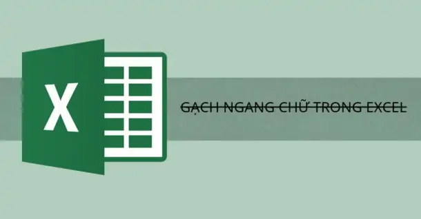 Cách gạch ngang chữ trong Excel cực nhanh chóng