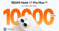 REDMI Note 17 Pro Max c&oacute; bền kh&ocirc;ng? 3 điểm đ&aacute;ng ch&uacute; &yacute;