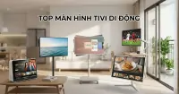 Kh&aacute;m ph&aacute; 5 d&ograve;ng m&agrave;n h&igrave;nh, tivi di động nổi bật, linh hoạt v&agrave; tiện lợi hiện nay