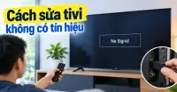 9 c&aacute;ch sửa tivi kh&ocirc;ng c&oacute; t&iacute;n hiệu tại nh&agrave; nhanh ch&oacute;ng
