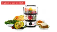 Nồi hấp thực phẩm đa năng - trợ thủ đắc lực cho chị em phụ nữ