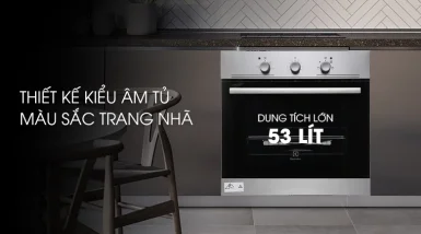 Tư vấn lò nướng Electrolux tốt không và giá bao nhiêu?