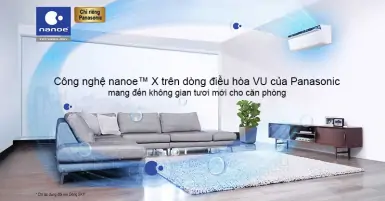 Công nghệ nanoe™ X trên dòng điều hòa VU của Panasonic mang đến không gian tươi mới cho căn phòng