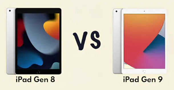 So sánh iPad gen 8 và gen 9: Đâu là sự lựa chọn thích hợp dành cho bạn.