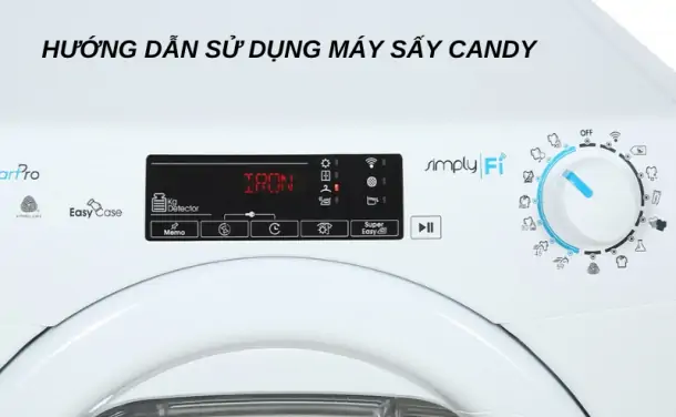 Hướng dẫn cách sử dụng máy sấy Candy đơn giản, chi tiết