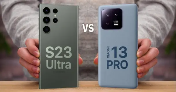 So sánh Xiaomi 13 Pro và Samsung Galaxy S23 Ultra: sự đối đầu đến từ hai dòng Android đẳng cấp?