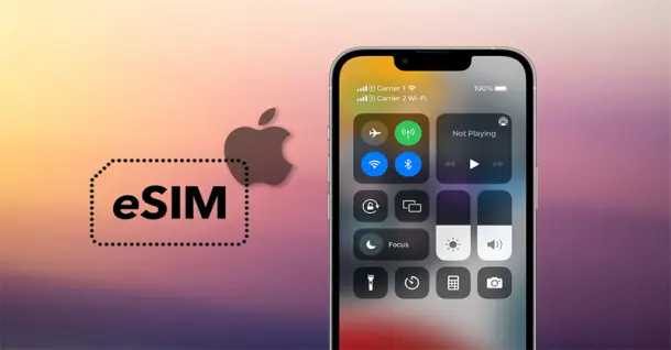 eSIM iPhone 14 là gì? Cách kích hoạt eSIM cho iPhone 14