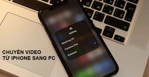 Chia sẻ nhanh mẹo giúp bạn chuyển video từ iPhone sang PC dễ dàng, ai cũng làm được