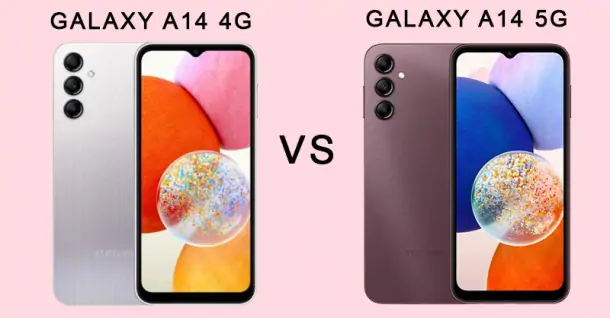 Samsung Galaxy A14 4G hay Samsung Galaxy A14 5G? Đâu sẽ là sự lựa chọn phù hợp