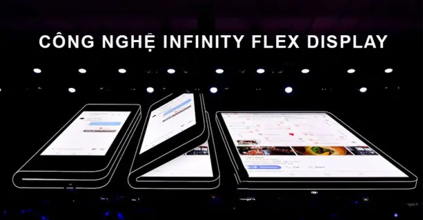 Giải mã sức hút công nghệ Infinity Flex Display của ông lớn Samsung