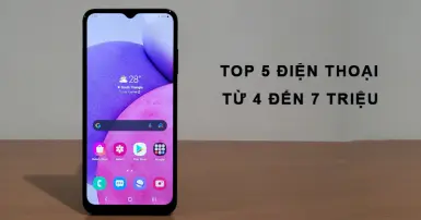 Top điện thoại 4 đến 7 triệu đang bán chạy tại Điện Máy Chợ Lớn