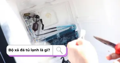 Bộ xả đá tủ lạnh bao gồm những gì? Vai trò và nguyên lý hoạt động