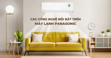 Tổng hợp các công nghệ nổi bật trên máy lạnh Panasonic hiện nay