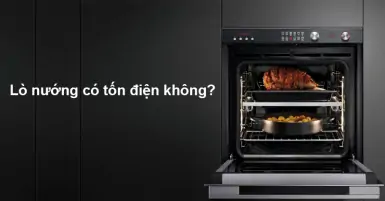 Lò nướng có tốn điện không?