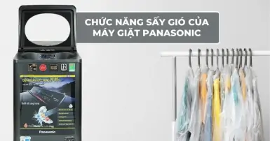 Chức năng sấy gió của máy giặt Panasonic và những lợi ích mang lại