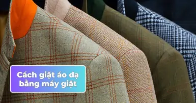 Cách giặt áo dạ bằng máy giặt đúng chuẩn, giữ được độ bền đẹp