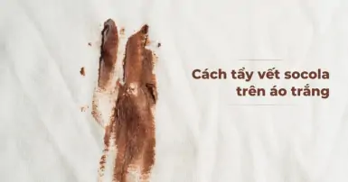 Cách tẩy vết socola trên áo trắng đơn giản, mang lại hiệu quả nhanh