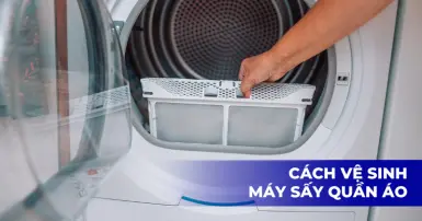 Cách vệ sinh máy sấy quần áo đơn giản tại nhà