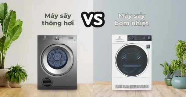 So sánh máy sấy thông hơi và máy sấy bơm nhiệt - Nên chọn loại nào?