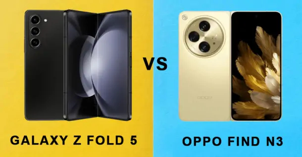 So sánh OPPO Find N3 và Galaxy Z Fold 5 - Đâu sẽ là cái tên sáng giá hơn?