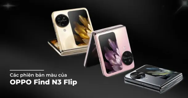 OPPO Find N3 Flip có bao nhiêu màu? Phiên bản nào được yêu thích nhất?