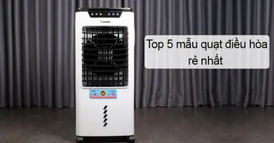 Top 5 mẫu quạt điều hòa rẻ nhất tại Siêu Thị Điện Máy - Nội Thất Chợ Lớn