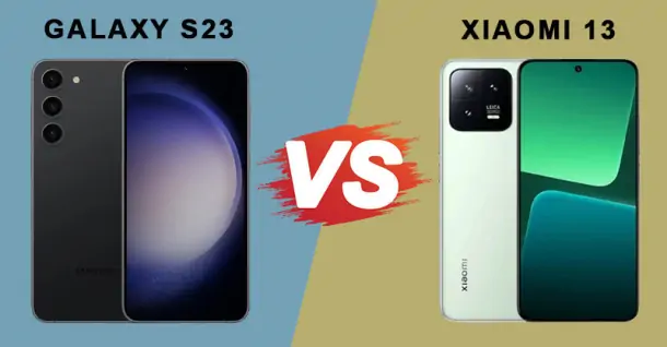 So sánh Samsung Galaxy S23 và Xiaomi 13 - Chiếc smartphone nào được săn đón mạnh mẽ hơn?