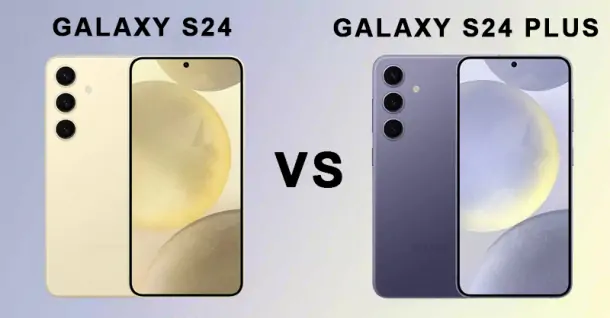 So sánh Galaxy S24 và S24 Plus - Đâu sẽ là chiếc điện thoại phù hợp hơn?