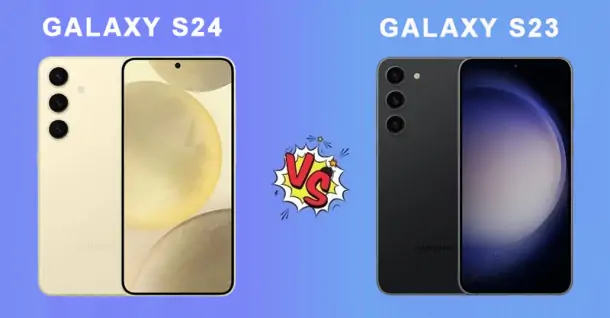 So sánh Samsung S24 và S23 - Thế hệ Smartphone mới có gì nâng cấp?