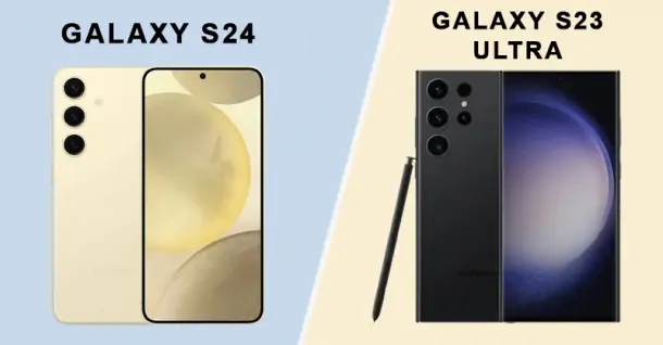 So sánh Galaxy S24 và S23 Ultra - Đâu sẽ là smartphone đáng mua hơn