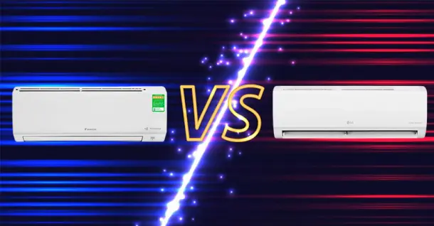So sánh máy lạnh Daikin và LG - Nên chọn mua loại nào?