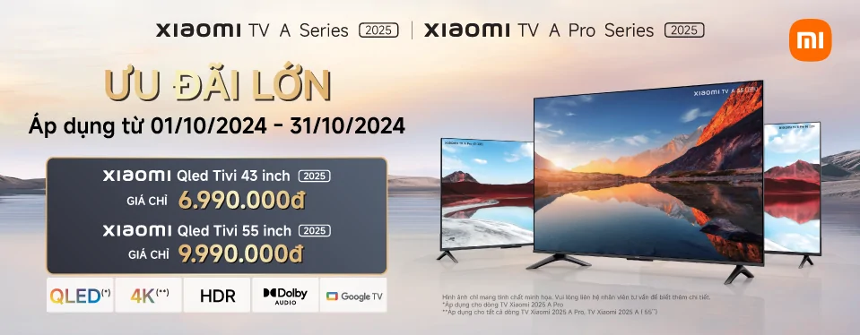 Cùng Xiaomi TV - Tận hưởng ưu đãi lớn