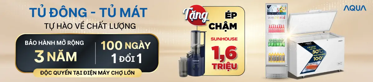 Tủ đông - Tủ mát Aqua 100 ngày 1 đổi 1