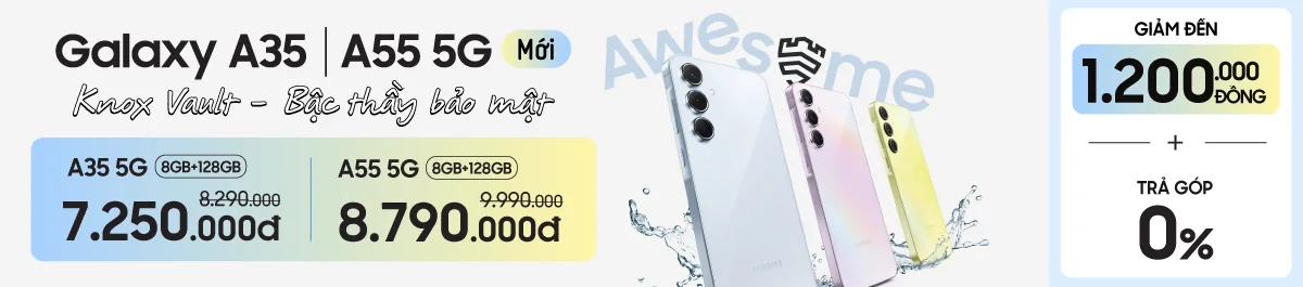 Samsung A35/A55 quà cực đã
