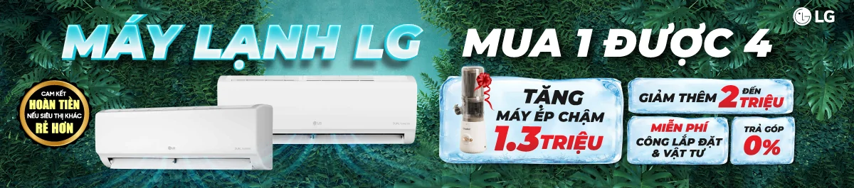 Máy lạnh LG - Mua 1 được 4