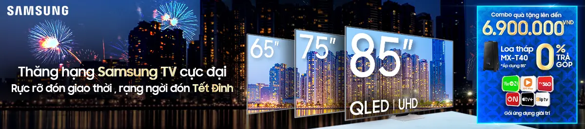 Thăng hạng Samsung TV - Tết Đỉnh