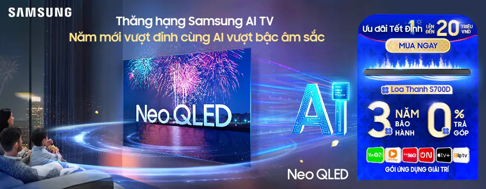 Thăng hạng Samsung AI Tivi - Năm mới vượt đỉnh cùng AI vượt bậc âm sắc