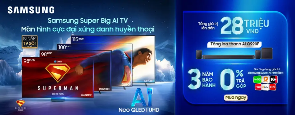 Samsung Super Big AI TV - Màn hình cực đại xứng danh huyển thoại