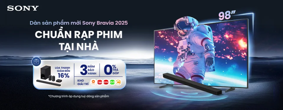 Sony Bravia 2025 - Chuẩn rạp phim tại nhà