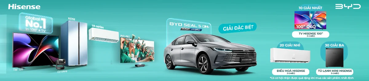 Mua Hisense - Trúng xe BYD