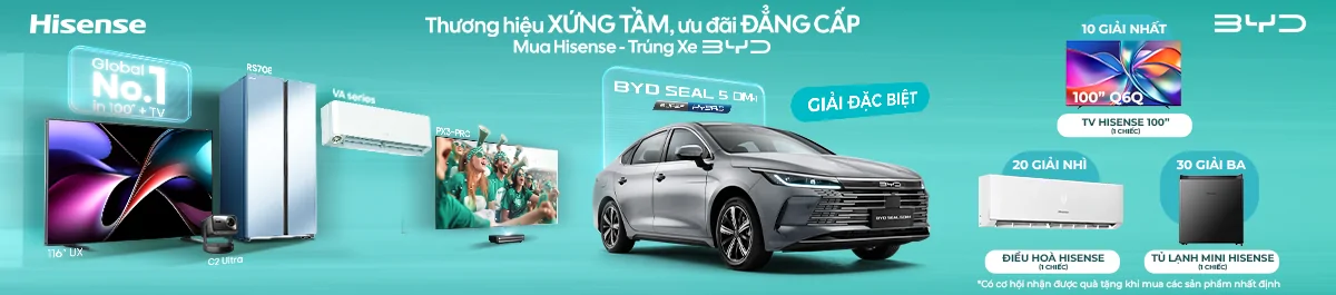 Mua Hisense - Trúng xe BYD