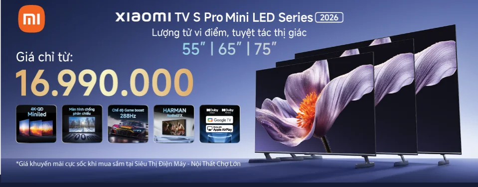 Tivi Xiaomi S Pro Mini LED Series - Tuyệt Tác Thị Giác